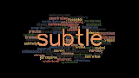 subtle synonym|another word for subtly.